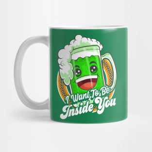 I Want To Be Inside You St Patricks Day Beer Mug